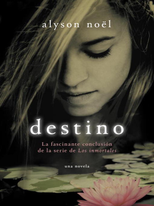 Title details for Destino by Alyson Noel - Available